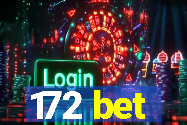 172 bet